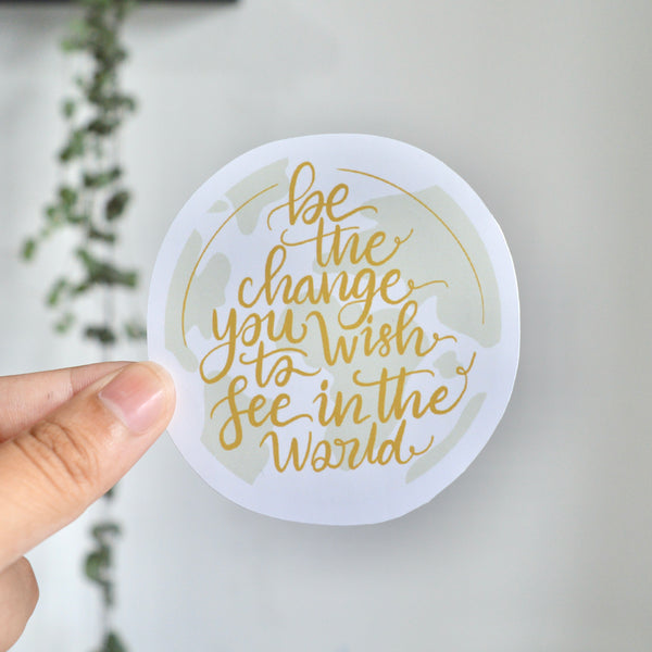 Be The Change Sticker