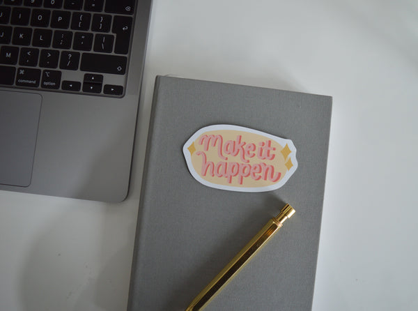 Make it Happen Sticker