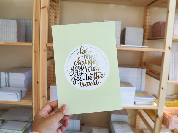 Be The Change A5 Print