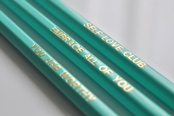 turquoise gold foiled self love pencils: self love club, you are worthy, embrace all of you