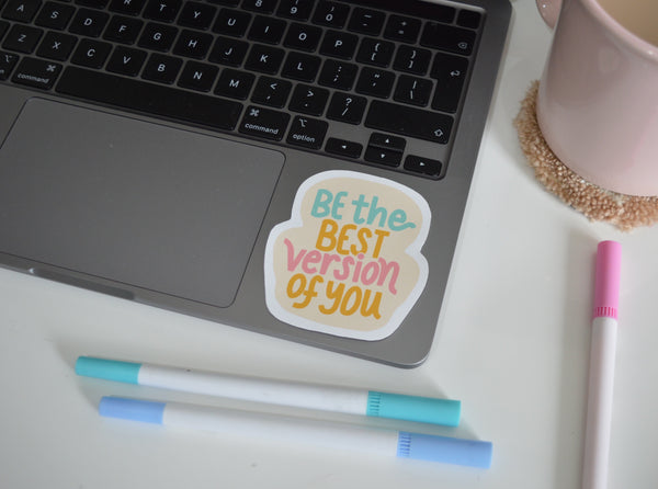 Best The Best Version of You Sticker